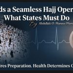 Towards a Seamless Hajj Operation – What States Must Do